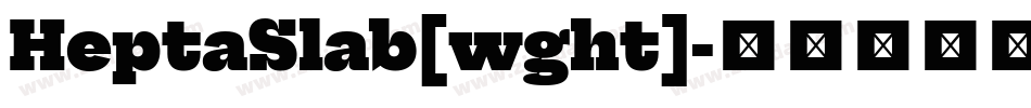 HeptaSlab[wght]字体转换